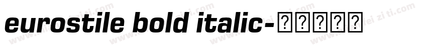 eurostile bold italic字体转换